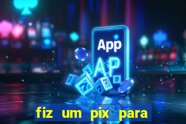 fiz um pix para uma conta encerrada